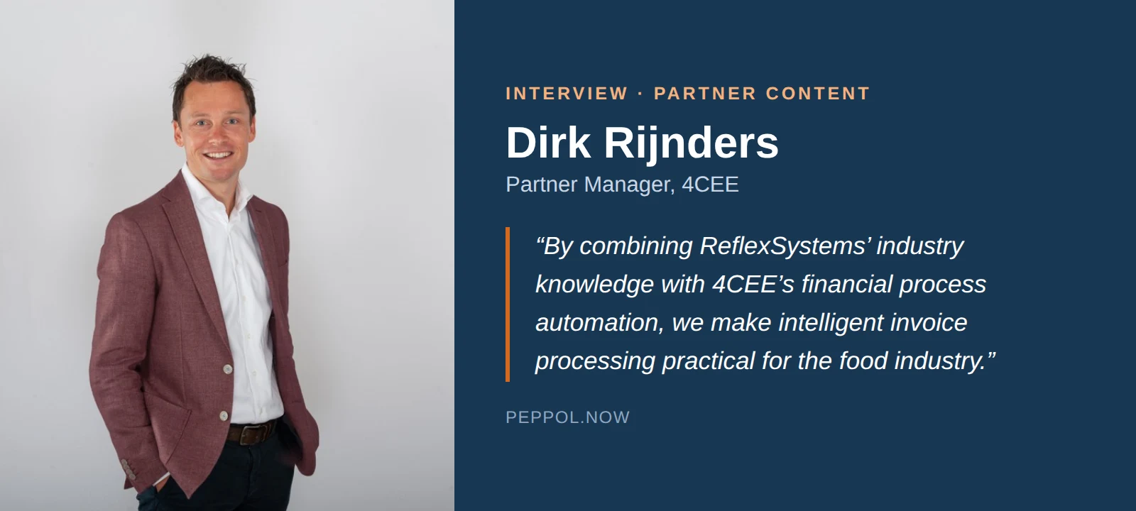Portrait of Dirk Rijnders, Partner Manager at 4CEE. By combining ReflexSystems' industry knowledge with 4CEE's financial process automation, we make intelligent invoice processing practical for the food industry.